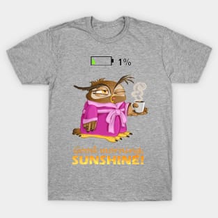 Good morning, sunshine! T-Shirt